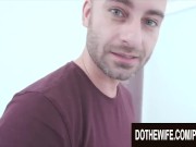 Preview 5 of Do The Wife - Cuckolds Watching Their Wives Suck a Big Cock Compilation 8