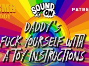 Preview 6 of Daddy Audio Instructions - Fuck Yourself With Your Toy
