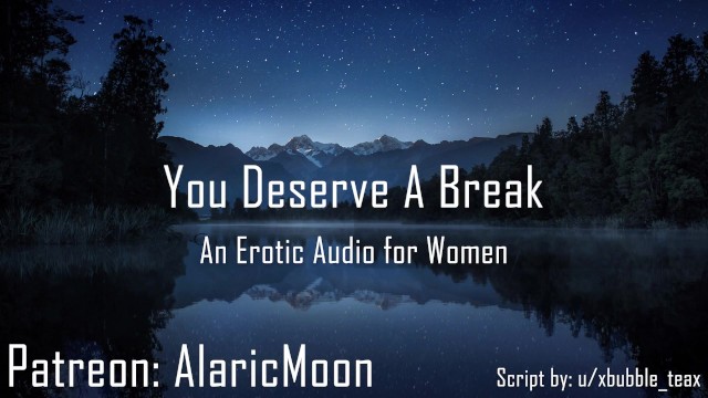 The Fantasy You Deserve 闔齏 - You Deserve a Break [erotic Audio for Women] - Pornhub.com