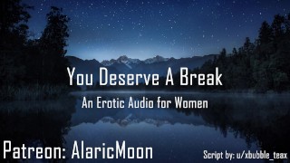 You're Due For A Break Ladies' Erotic Audio