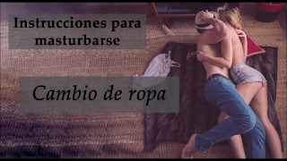 JOI Con Cambio De Ropa Un Toque De Feminización En Español