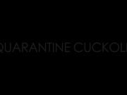 Preview 4 of Quarantine Cuckold - Meana Wolf - Cuckolding