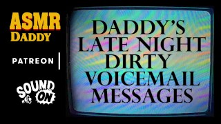 Late-Night Voicemail Messages From Daddy To You