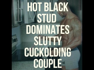Black Stud DOMINATES Cuckolding Couple Preview|Male Domination|BBC Audio
