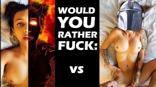 Fuck A Demon Or A Mandalorian Would You Rather Vote In Comments