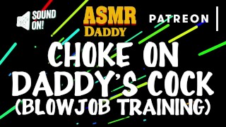 Audio Instructions For Choking On Daddy's Cock Blowjob