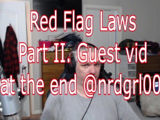 Законы о красных флагах, часть II. Гостевое видео в конце @nrdgrl007 via @RunNGunNews