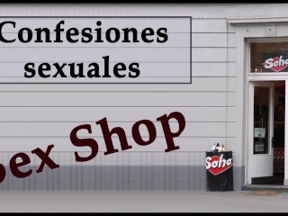 female orgasm, relato erotico, spanish, sex shop