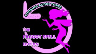 The Faggot Spell