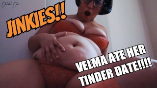 Jinkies!! Velma Ate Her Tinder Date!!