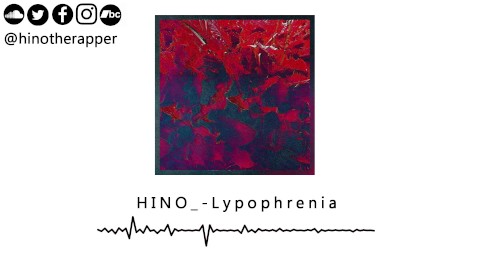 HINO_ - Lypophrenia (Official Audio Stream) [Link in Bio]