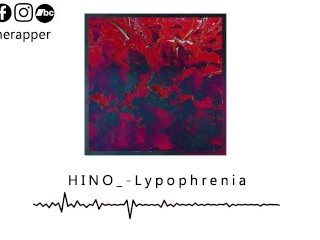 HINO_ - Lypophrenia (officiële Audiostream) [link in Bio]