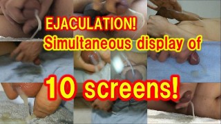 EJACULATE! SPECIAL Simultaneous display of 10 screens!