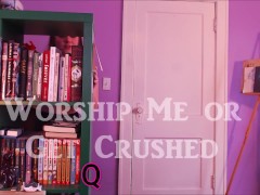 Quickie: Worship Me or Get Crushed 1/16