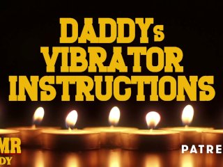 AudioPorn for_Women - Daddy's Vibrator Instructions
