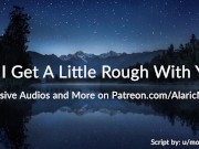 Preview 3 of Can I Get A Little Rough With You? [Erotic Audio for Women]