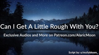 Erotic Audio For Women Can I Get A Little Rough With You