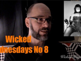 Wicked Wednesdays No 8 