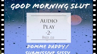 2 Domme Daddy Submissive Sissy FLR Audio Play