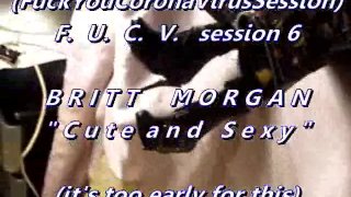 B.B.B. F.U.C.V. 06: Britt Morgan "Cute And Sexy" (alleen cum) WMV met slomo