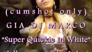BBB preview: Gia DiMarco "In White Super Quickie"(cum only) WMV with slow motion