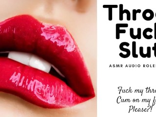 ASMR Throat Fuck Slut (Audio Only)