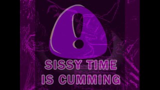 PHASE ONE OF SISSY TIME IS CUMMING