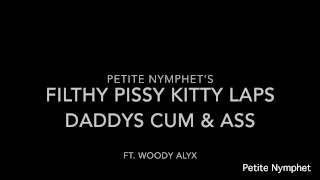Filthy Pissy Kitty Laps Daddy's Cum & Ass: Golden Showers, Spit & Rimming TRAILER