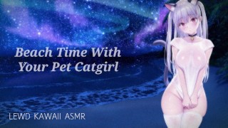 ASMR SOUND PORN ENGLISH BEACH TIME WITH YOUR CATGIRL