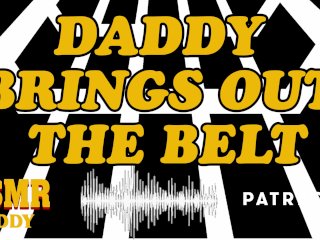daddy belt, audio spanking, role play, amateur, solo male dirty talk