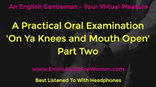 Um exame oral prático - você é minha vagabunda suja - Parte Dois - Áudio erótico para mulheres