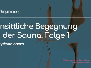 Gay Audio Porn: Unsittliche Begegnung in der Sauna, deutsche Erotik Hörgeschichte
