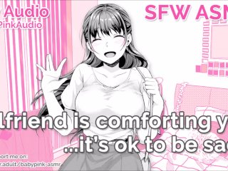 Wholesome ASMR - Girlfriend Is Comforting You - It'sOk to_Be Sad (AudioRoleplay)
