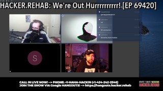 REHAB: We're Out Hurrrrrrrrrr! [EP 42069]