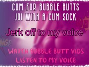 Preview 1 of Bubble Butt Compilation voiceover JOI with a Cum Sock Optional CEI