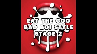 Come el Goo Bad Boi Style Etapa 2