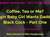 Daddy's Black Cock - Part One - ASMR - Erotic Audio for Women.Phone Sex