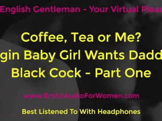 Daddy's Black Cock - Part one - ASMR - Erotic Audio for Women.Phone Sex