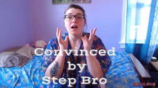 Peek @ Convinced by Step Bro