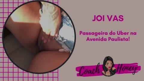 Uber ate the Passenger on Avenida Paulista very tasty! | JOIVAS | Guided Handjob | CV # 20