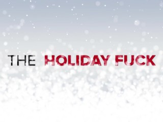 The Holiday Fuck Teaser