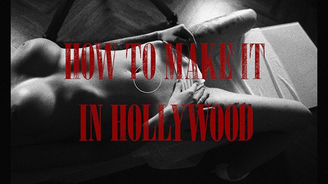 Watch Bondage Video:How to make it in HOLLYWOOD?