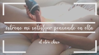 Estreno mi SatisfyerMen pensando en ella