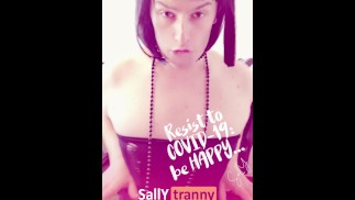 [ TRANNY DANCING ] __ Resist to COVID-19: be HAPPY...