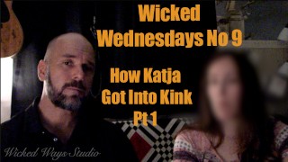 Wicked Wednesdays No 9 Katja Interview Part 1 How I Got Into Kink And BDSM