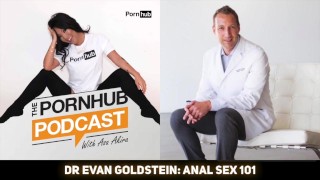 The Pornhub Podcast Asa Akira 40 Dr Evan Goldstein Anal101
