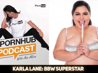 karla lane, pornstar, thepornhubpodcast, bbw