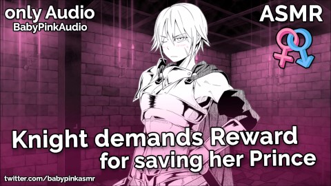 ASMR - Knight exige une récompense pour avoir sauvé son Prince (FemDom)(Jeu de rôle audio)