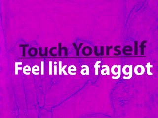 Hands Free Faggot Humiliation MIND FUCK VIDEO VERSION Gay ASMR Included