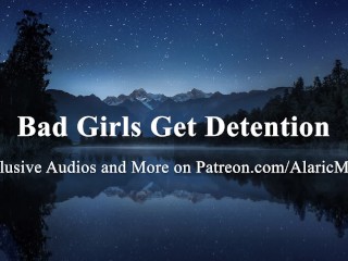 Bad Girls get Detention [erotic Audio for Women] [improv]